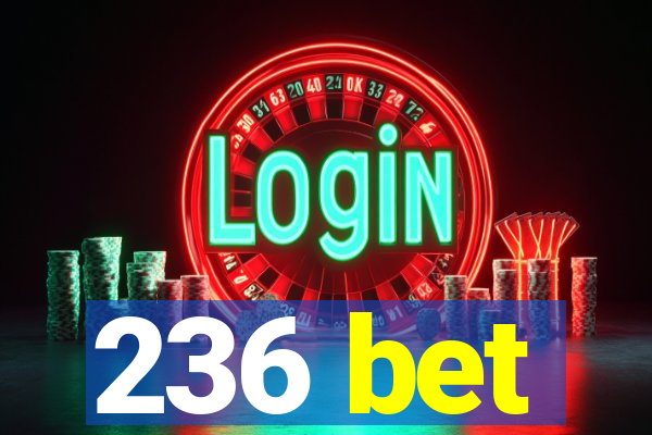 236 bet